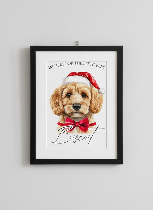 Personalised Dog Christmas Print – Custom Pet Portrait “I’m Here for the Leftovers” | Festive Dog Wall Art, Holiday Gift for Dog Lovers