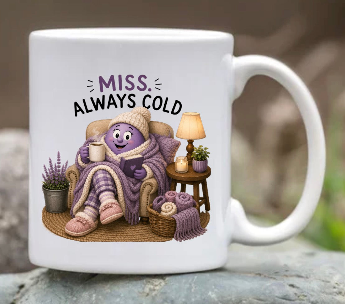 MISS ALWAYS COLD