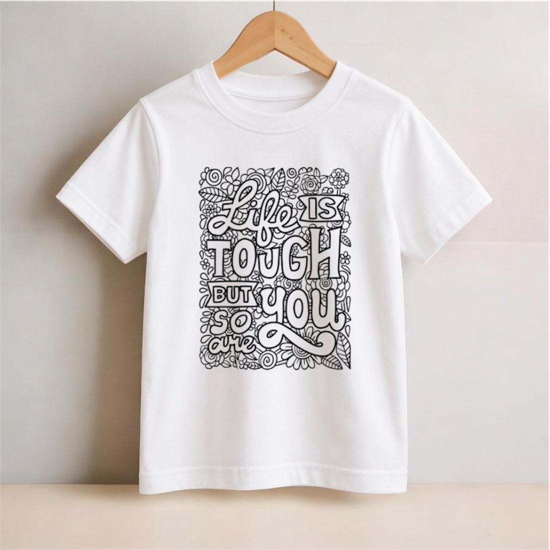 Life Is Tough But So You Are Kids T-Shirt