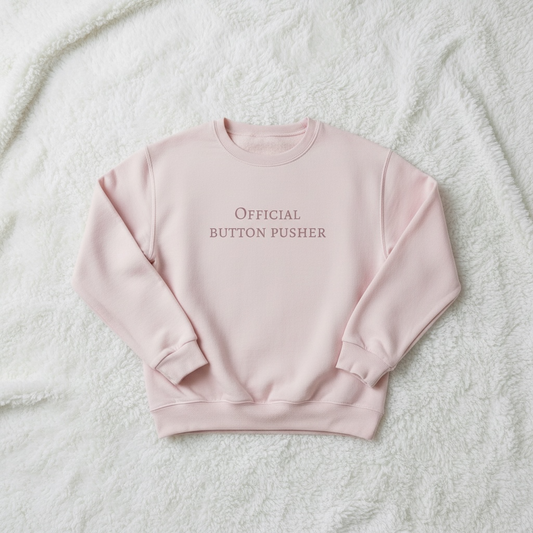 Official Button Pusher - Baby Pink Sweatshirt